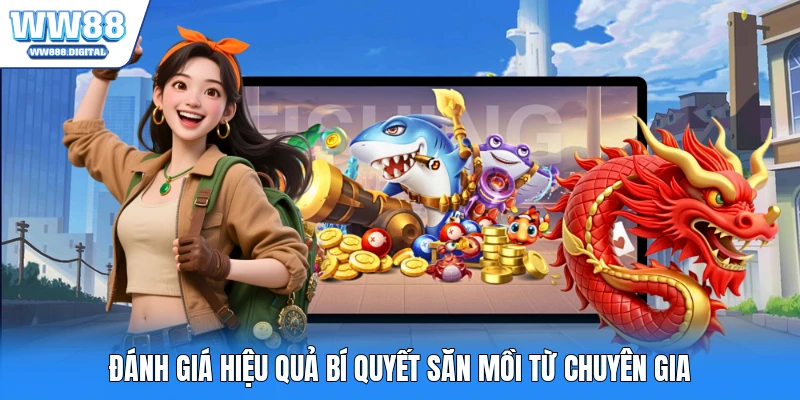 Đánh giá hiệu quả bí quyết săn mồi từ chuyên gia